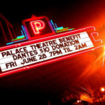 Marquee for fundraiser at Dante's | Palace Theatre
